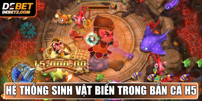 Hệ thống sinh vật biển trong Bắn Cá H5