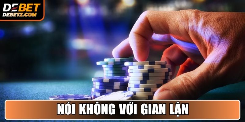 Nói không với gian lận