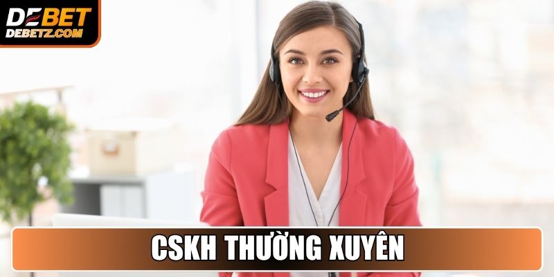 CSKH thường xuyên