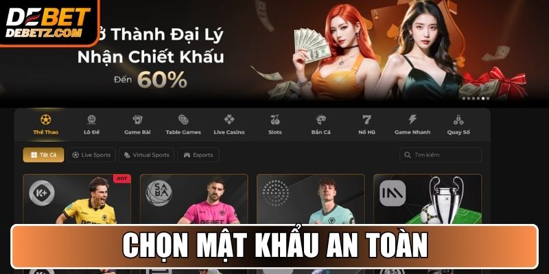 Chọn mật khẩu an toàn