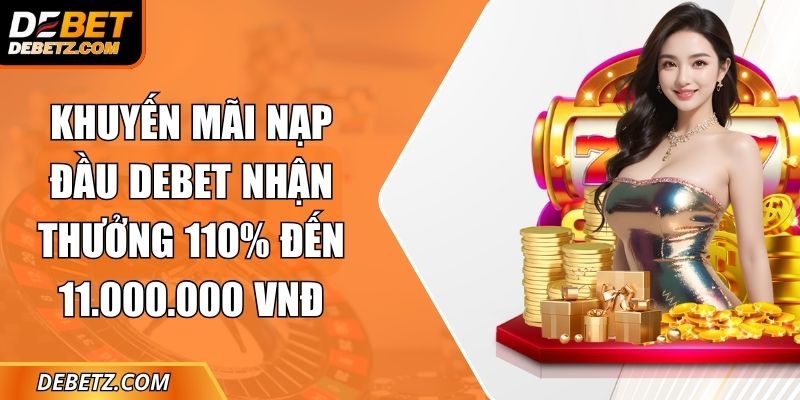 Khuyến Mãi Nạp Đầu DEBET