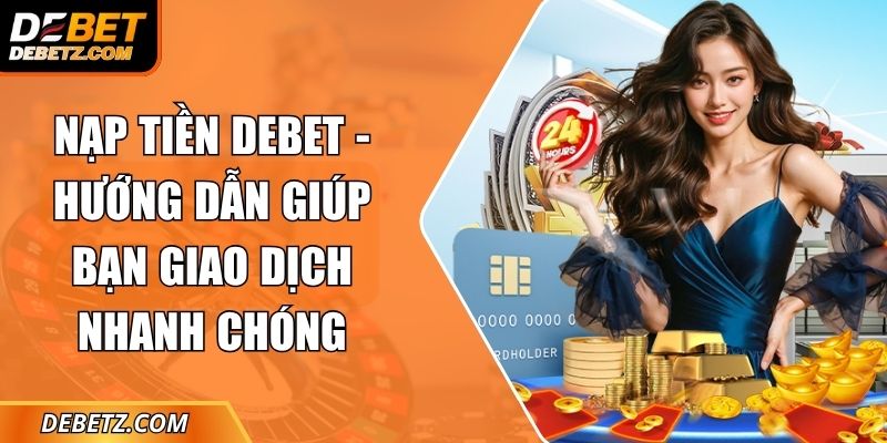 Nạp Tiền DEBET