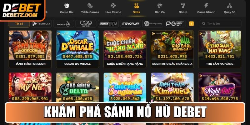 Khám phá sảnh Nổ Hũ DEBET