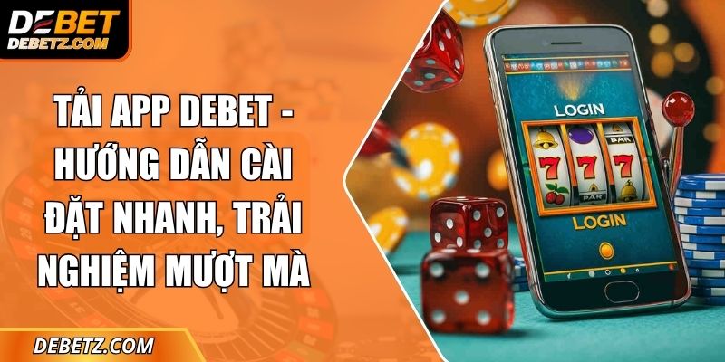 Tải App DEBET