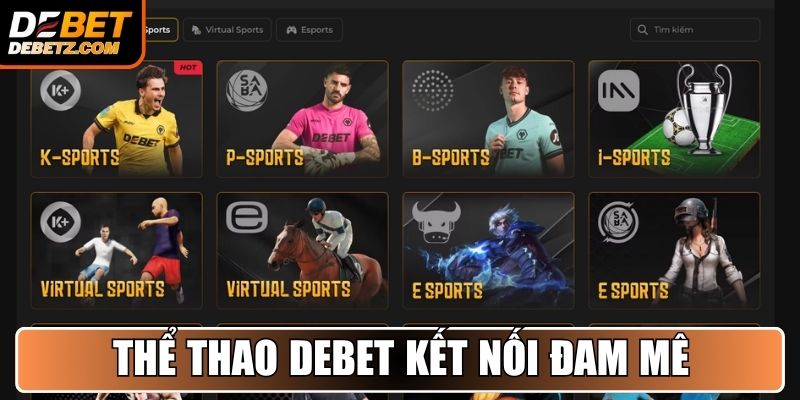 Sảnh Thể Thao nhà cái DEBET - Cổng kết nối đam mê