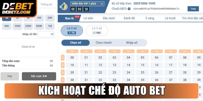 Kích hoạt chế độ Auto Bet trong xổ số nhanh DEBET